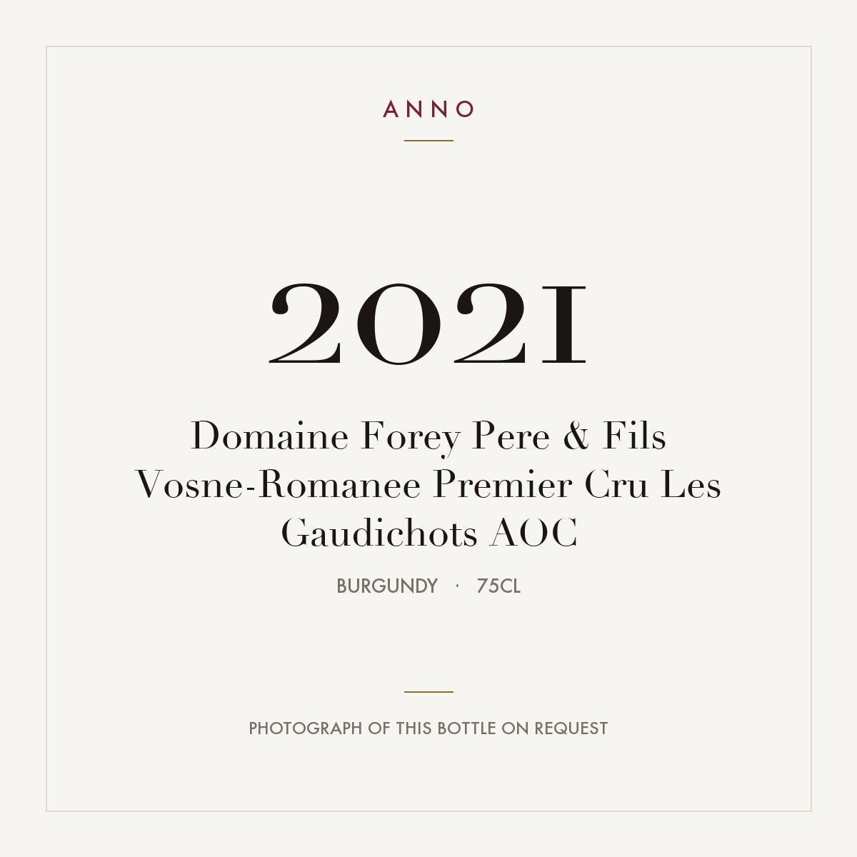 Domaine Forey Pere & Fils Vosne-Romanee Premier Cru Les Gaudichots 2021 AOC 0,75l from Burgundy — ANNO vintage card; photograph of the actual bottle available on request