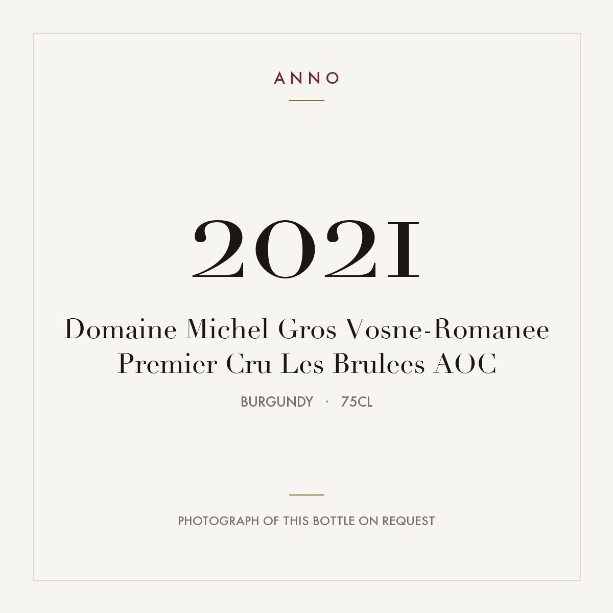 Domaine Michel Gros Vosne-Romanee Premier Cru Les Brulees 2021 AOC 0,75l from Burgundy — ANNO vintage card; photograph of the actual bottle available on request