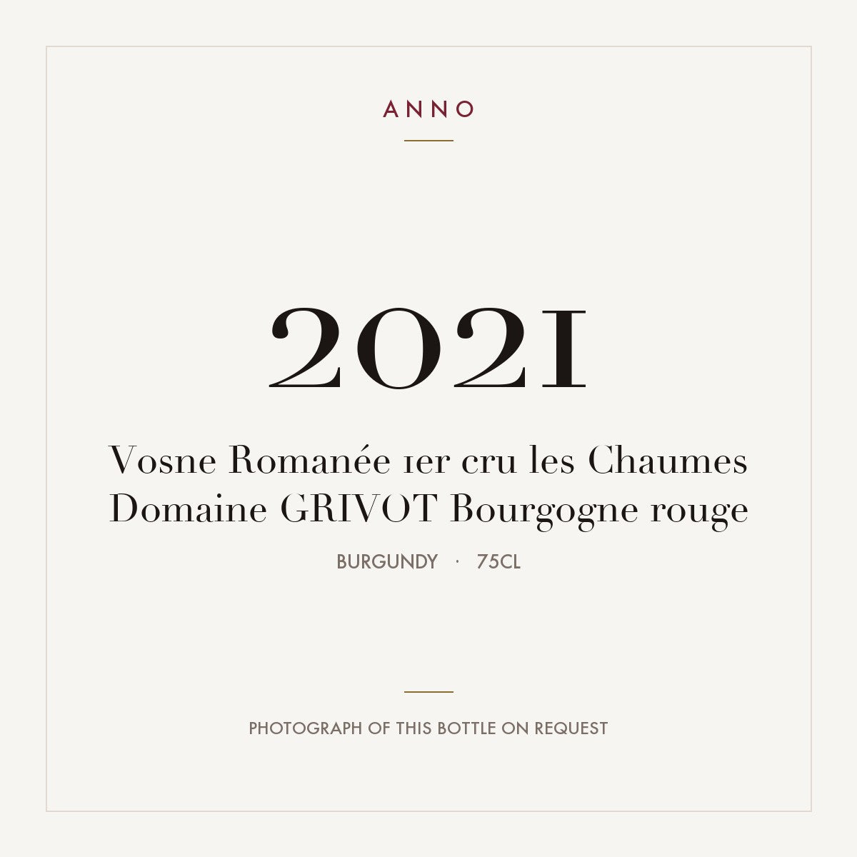 Domaine Grivot Vosne-Romanee Premier Cru Les Chaumes 2021 AOC 0,75l — ANNO vintage card; photograph of the actual bottle available on request