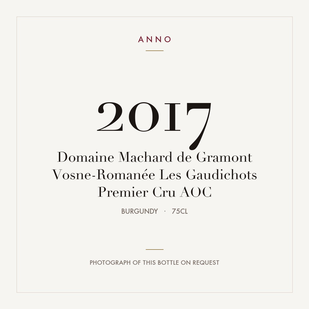 Domaine Machard de Gramont Vosne-Romanee Premier Cru Les Gaudichots 2017 AOC 0,75l — ANNO vintage card; photograph of the actual bottle available on request
