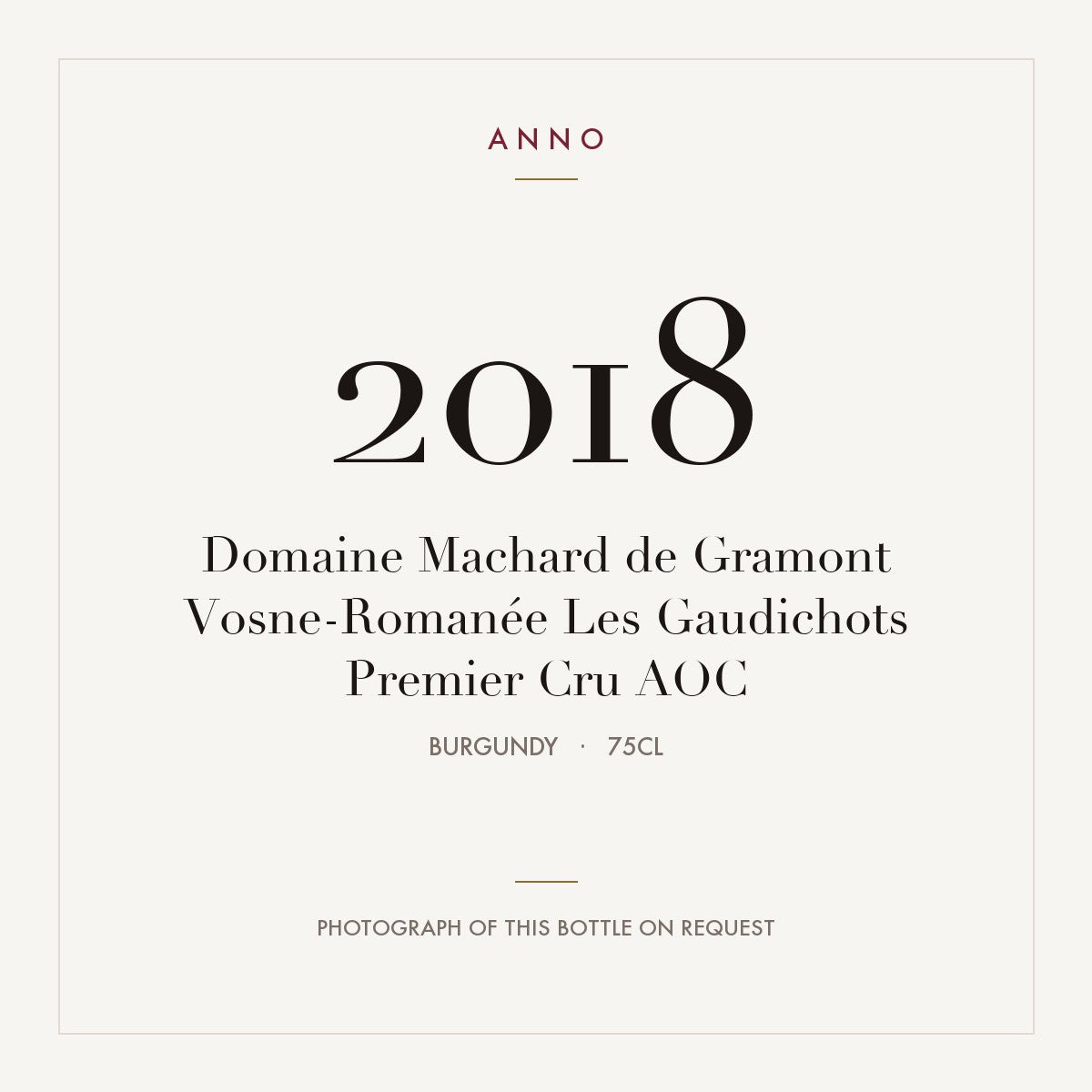 Domaine Machard de Gramont Vosne-Romanee Premier Cru Les Gaudichots 2018 AOC 0,75l — ANNO vintage card; photograph of the actual bottle available on request