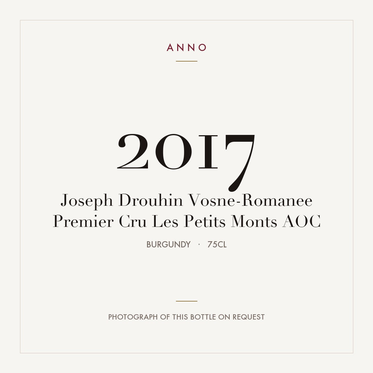 Joseph Drouhin Vosne-Romanee Premier Cru Les Petits Monts 2017 AOC 0,75l from Burgundy — ANNO vintage card; photograph of the actual bottle available on request