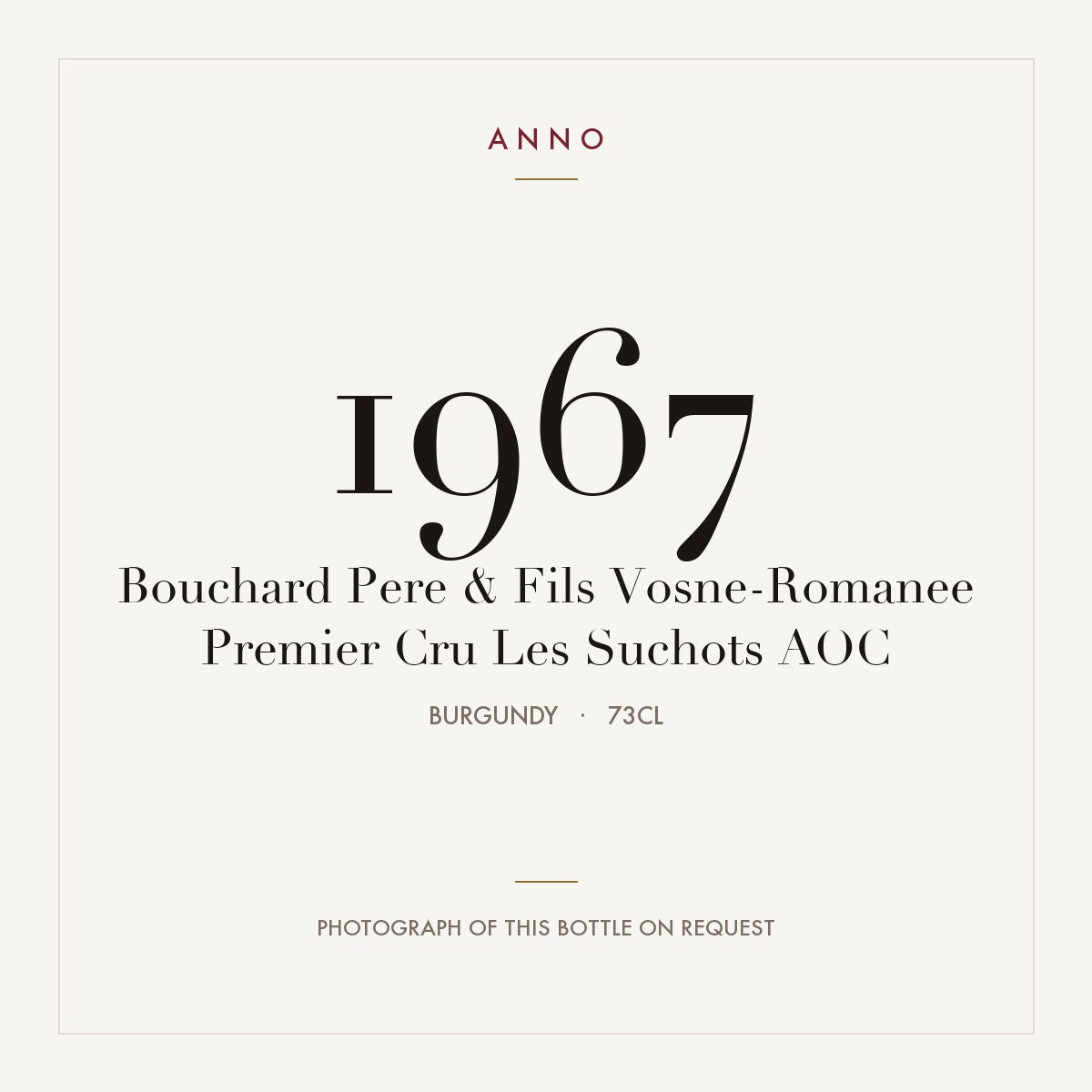 Bouchard Pere & Fils Vosne-Romanee Premier Cru Les Suchots 1967 AOC 0,73l from Burgundy — ANNO vintage card; photograph of the actual bottle available on request