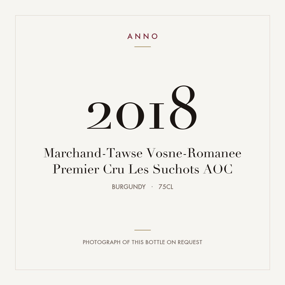 Marchand-Tawse Vosne-Romanee Premier Cru Les Suchots 2018 AOC 0,75l from Burgundy — ANNO vintage card; photograph of the actual bottle available on request
