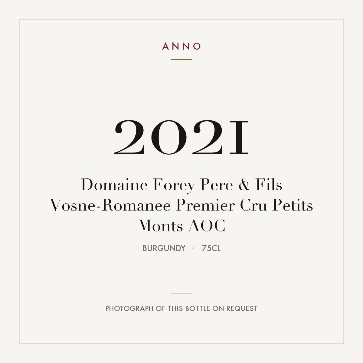 Domaine Forey Pere & Fils Vosne-Romanee Premier Cru Petits Monts 2021 AOC 0,75l from Burgundy — ANNO vintage card; photograph of the actual bottle available on request