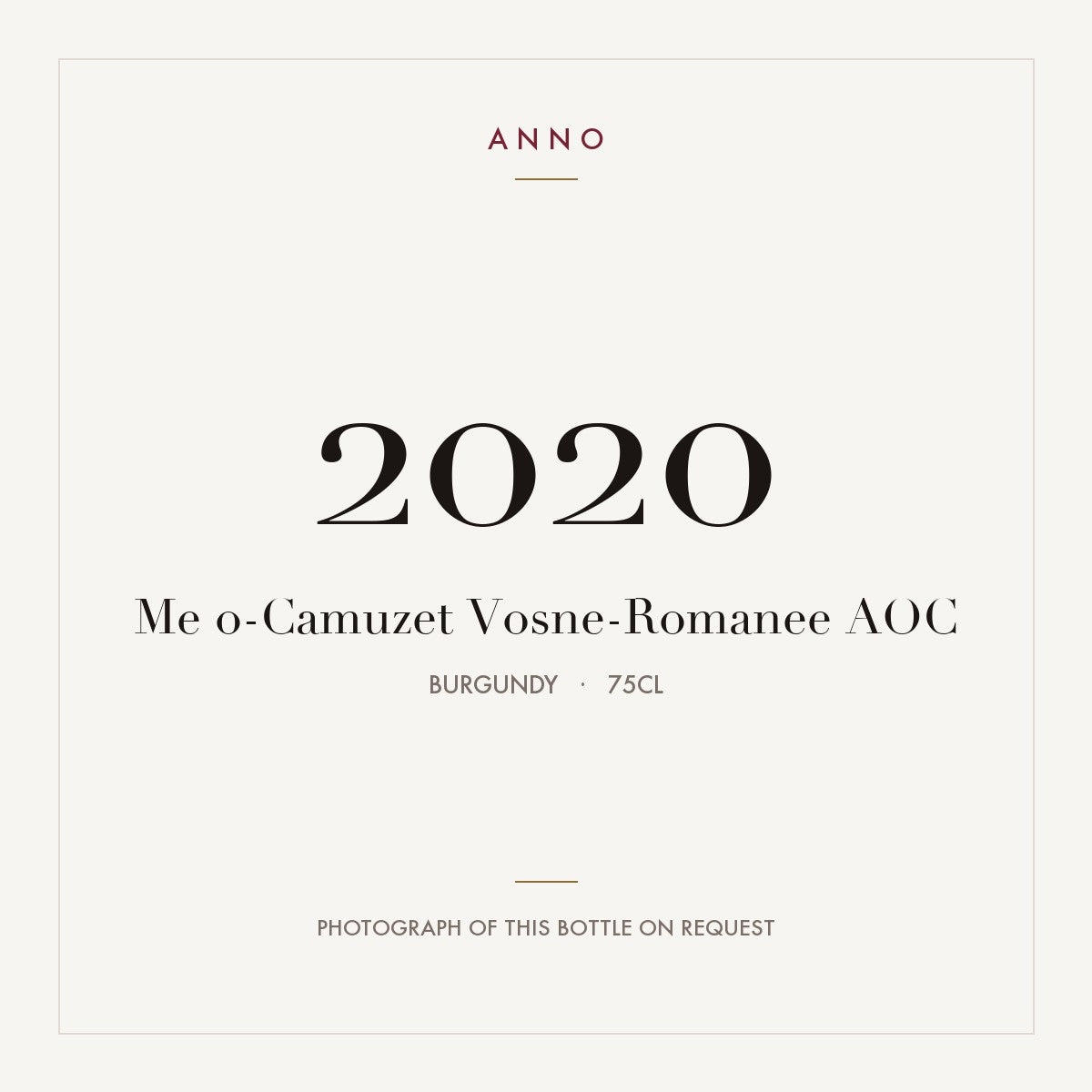 Me o-Camuzet Vosne-Romanee 2020 AOC 0,75l from Burgundy — ANNO vintage card; photograph of the actual bottle available on request
