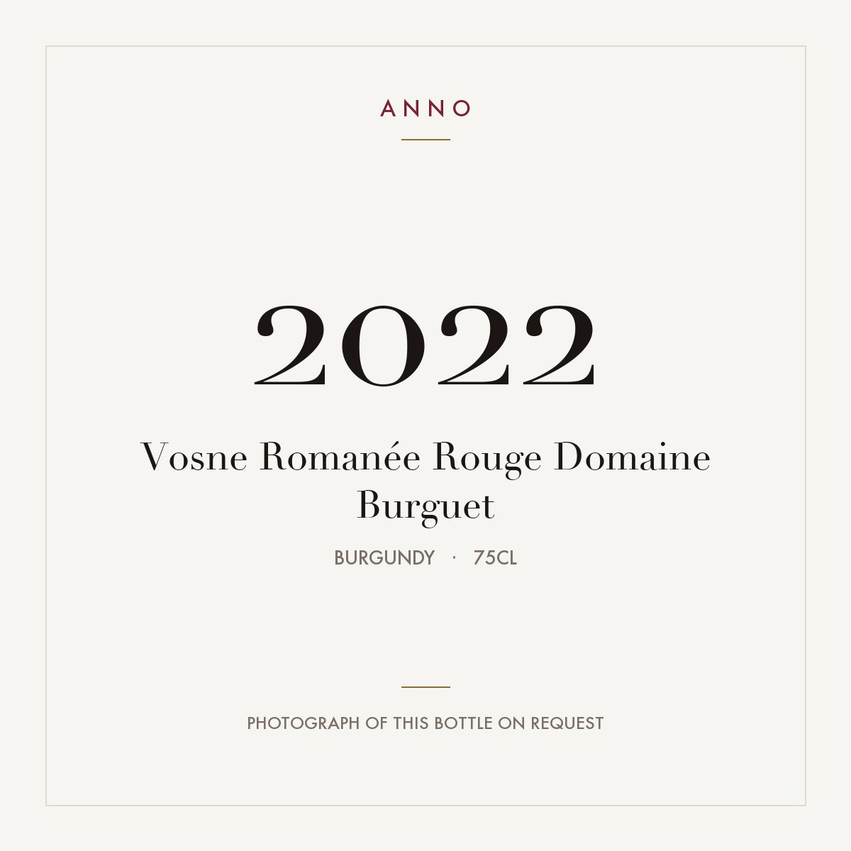 Domaine Burguet Vosne-Romanee 2022 AOC 0,75l — ANNO vintage card; photograph of the actual bottle available on request
