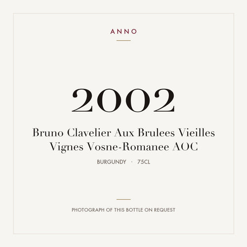 Bruno Clavelier Aux Brulees Vieilles Vignes Vosne-Romanee 2002 AOC 0,75l from Burgundy — ANNO vintage card; photograph of the actual bottle available on request