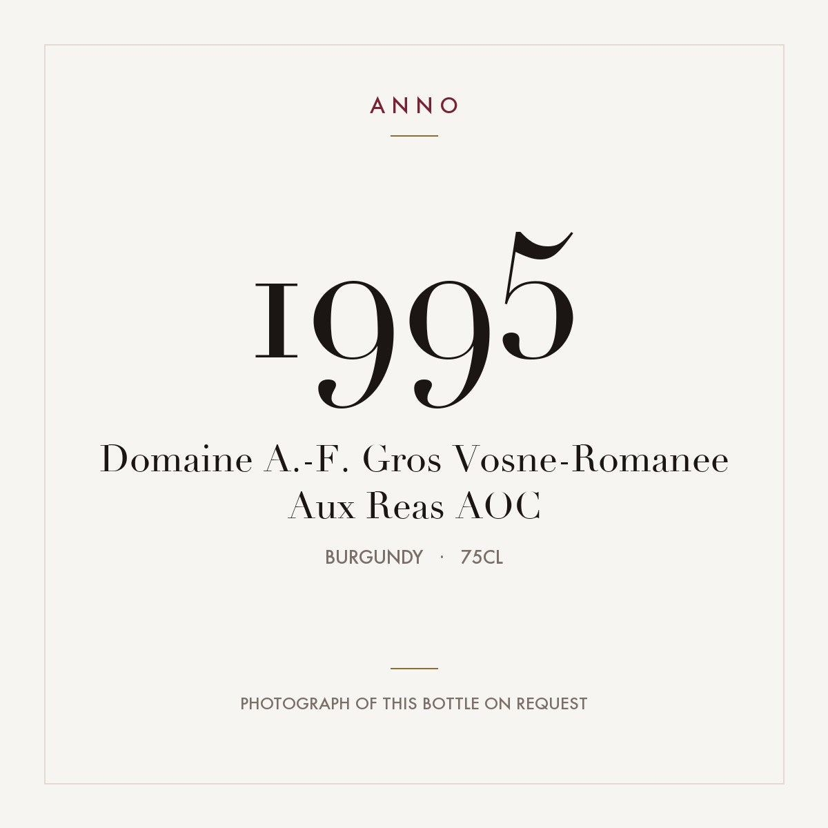Domaine A.-F. Gros Vosne-Romanee Aux Reas 1995 AOC 0,75l, Burgund — ANNO-Jahrgangskarte; Foto der tatsächlichen Flasche auf Anfrage