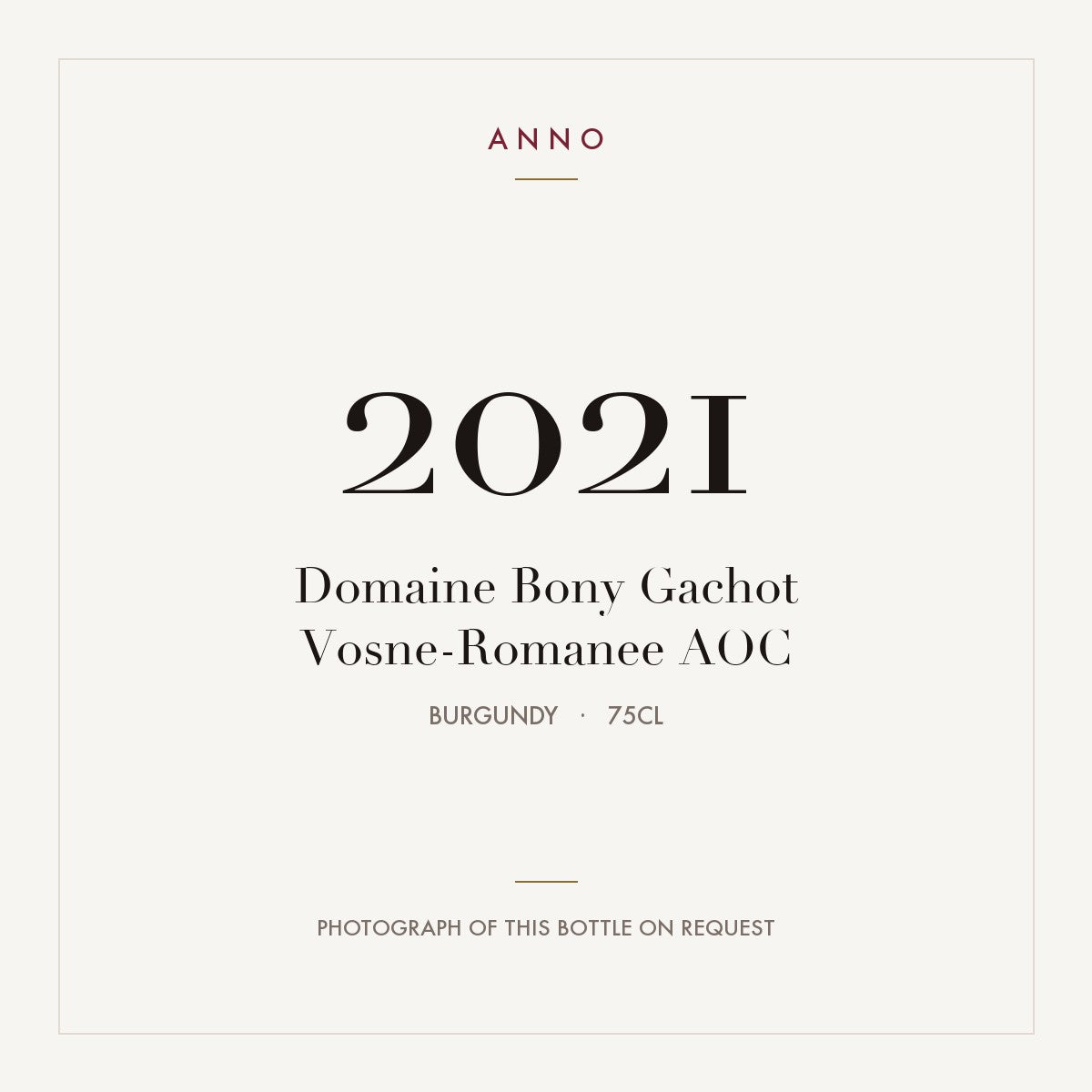 Domaine Bony Gachot Vosne-Romanee 2021 AOC 0,75l from Burgundy — ANNO vintage card; photograph of the actual bottle available on request