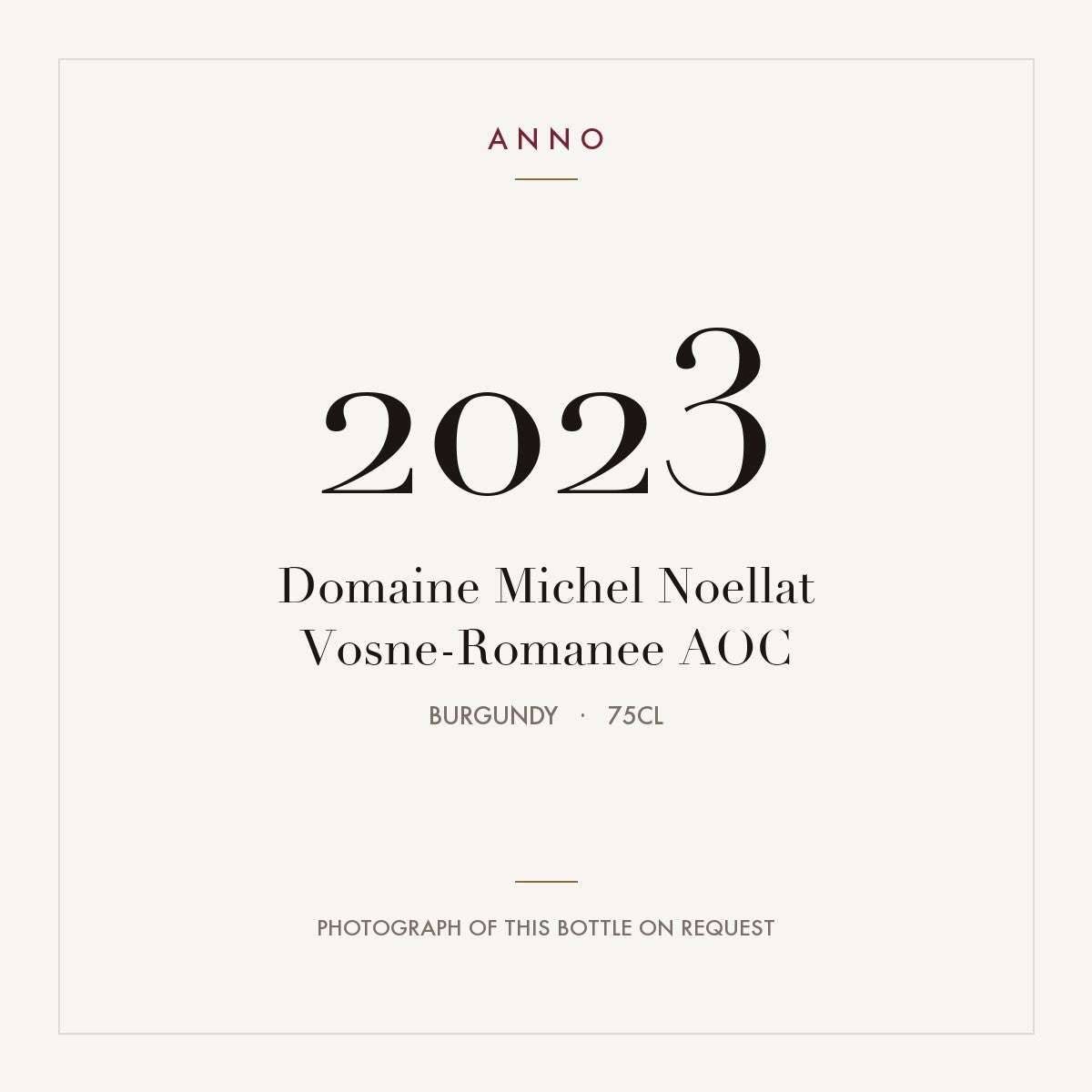 Domaine Michel Noellat Vosne-Romanee 2023 AOC 0,75l from Burgundy — ANNO vintage card; photograph of the actual bottle available on request