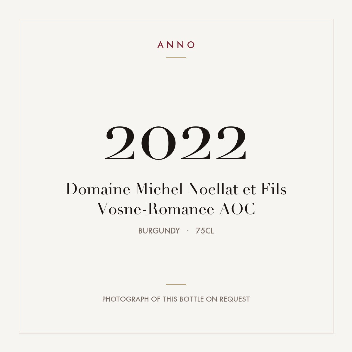 Domaine Michel Noellat et Fils Vosne-Romanee 2022 AOC 0,75l from Burgundy — ANNO vintage card; photograph of the actual bottle available on request
