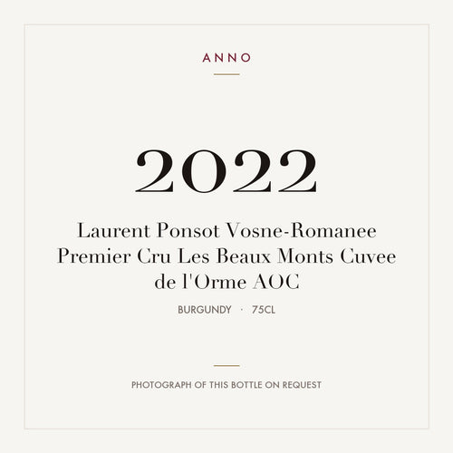 Laurent Ponsot Vosne-Romanee Premier Cru Les Beaux Monts Cuvee de l'Orme 2022 AOC 0,75l from Burgundy — ANNO vintage card; photograph of the actual bottle available on request