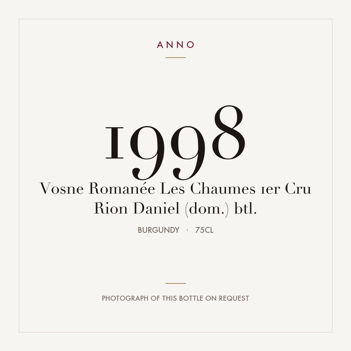 Domaine Daniel Rion Vosne-Romanee Premier Cru Les Chaumes 1998 AOC 0,75l — ANNO vintage card; photograph of the actual bottle available on request