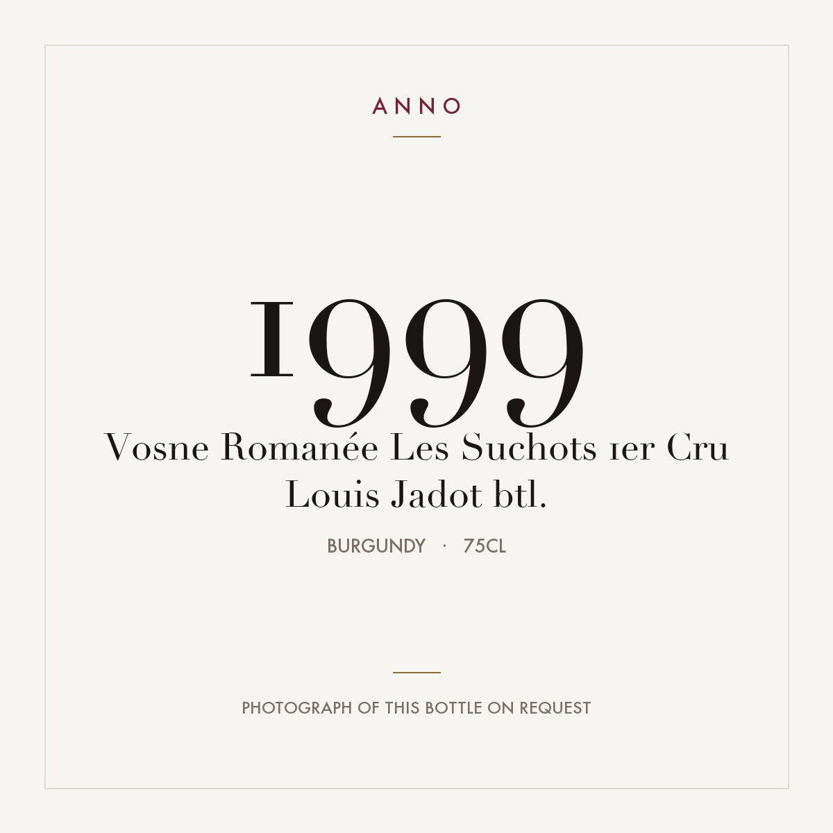 Louis Jadot Vosne-Romanee Premier Cru Les Suchots 1999 AOC 0,75l — tarjeta de añada ANNO; foto de la botella real disponible bajo petición