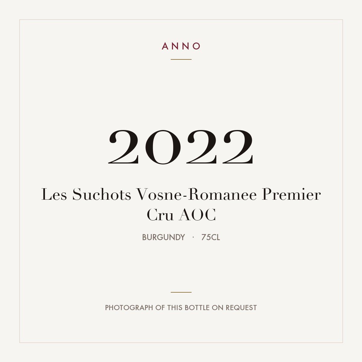 Les Suchots Vosne-Romanee Premier Cru 2022 AOC 0,75l from Burgundy — ANNO vintage card; photograph of the actual bottle available on request