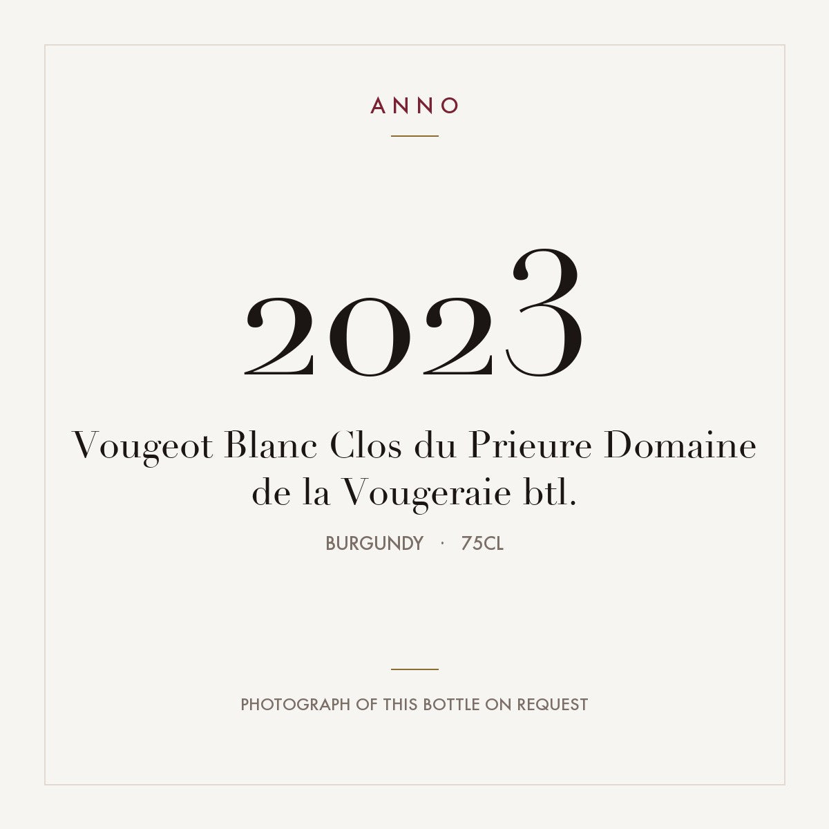 Domaine de la Vougeraie Vougeot Blanc Clos du Prieure 2023 AOC 0,75l — ANNO vintage card; photograph of the actual bottle available on request