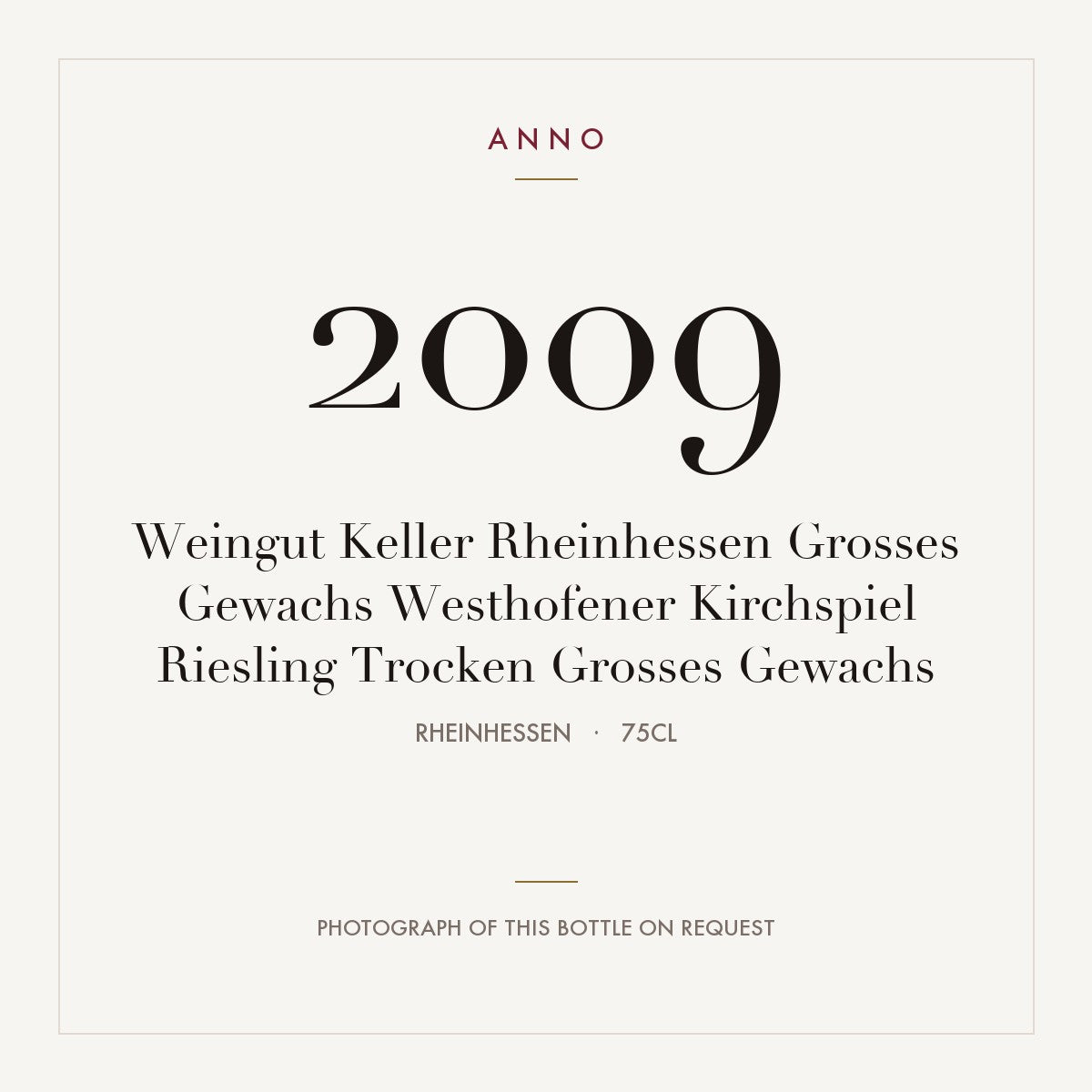 Weingut Keller Rheinhessen Grosses Gewachs Westhofener Kirchspiel Riesling Trocken Grosses Gewachs 2009 0,75l, Rheinhessen — cartão de colheita ANNO; fotografia da garrafa real disponível a pedido