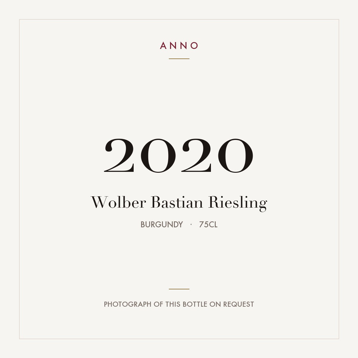 Wolber Bastian Riesling 2020 0,75l from Burgundy — ANNO vintage card; photograph of the actual bottle available on request