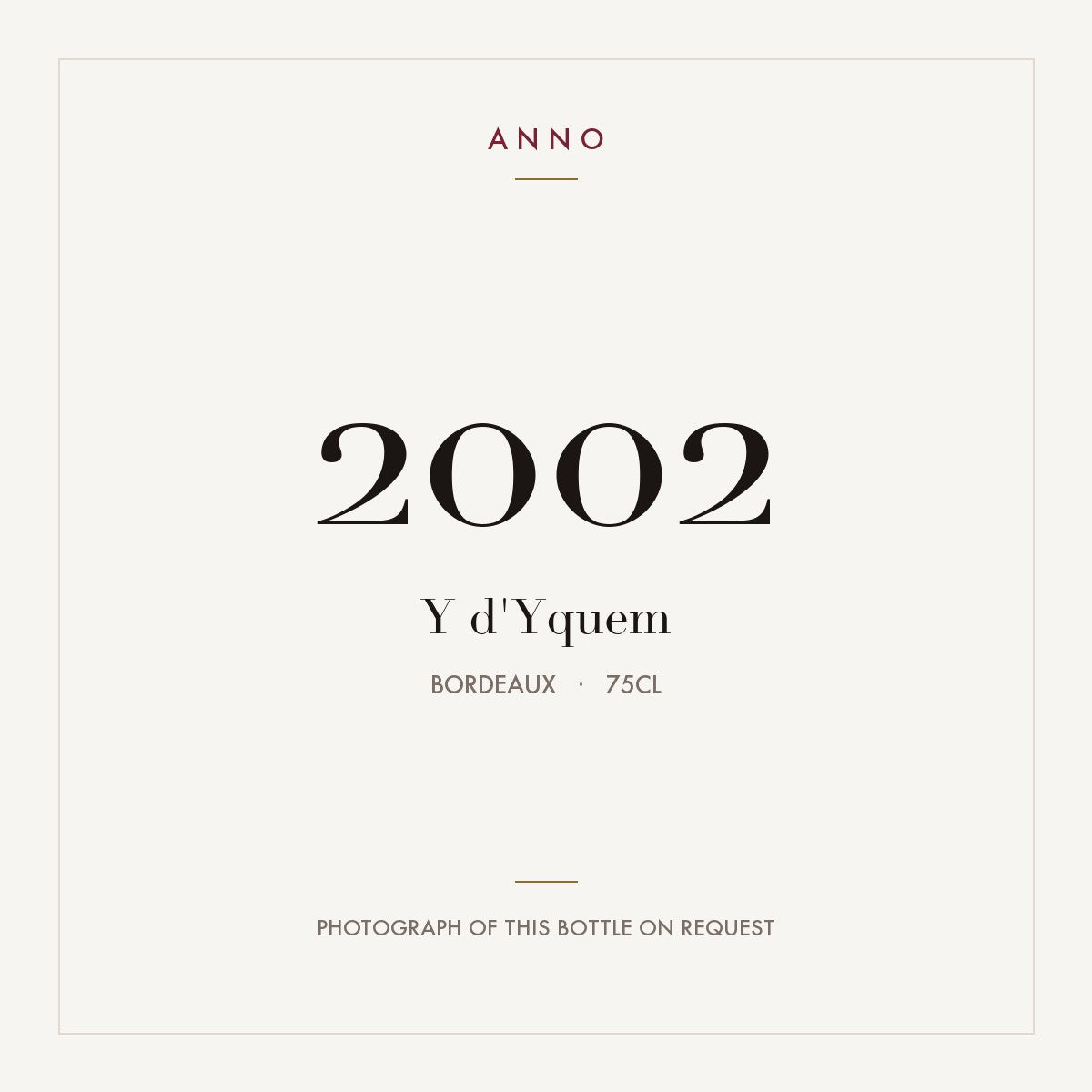Y d'Yquem 2002 0,75l from Bordeaux — ANNO vintage card; photograph of the actual bottle available on request