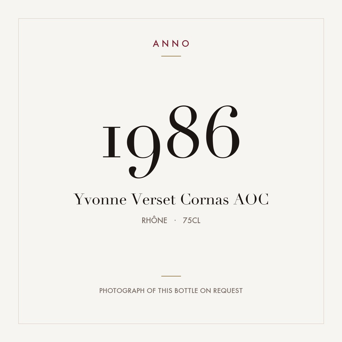 Yvonne Verset Cornas 1986 AOC 0,75l, Rhône — ANNO-jaargangkaart; foto van de echte fles op aanvraag